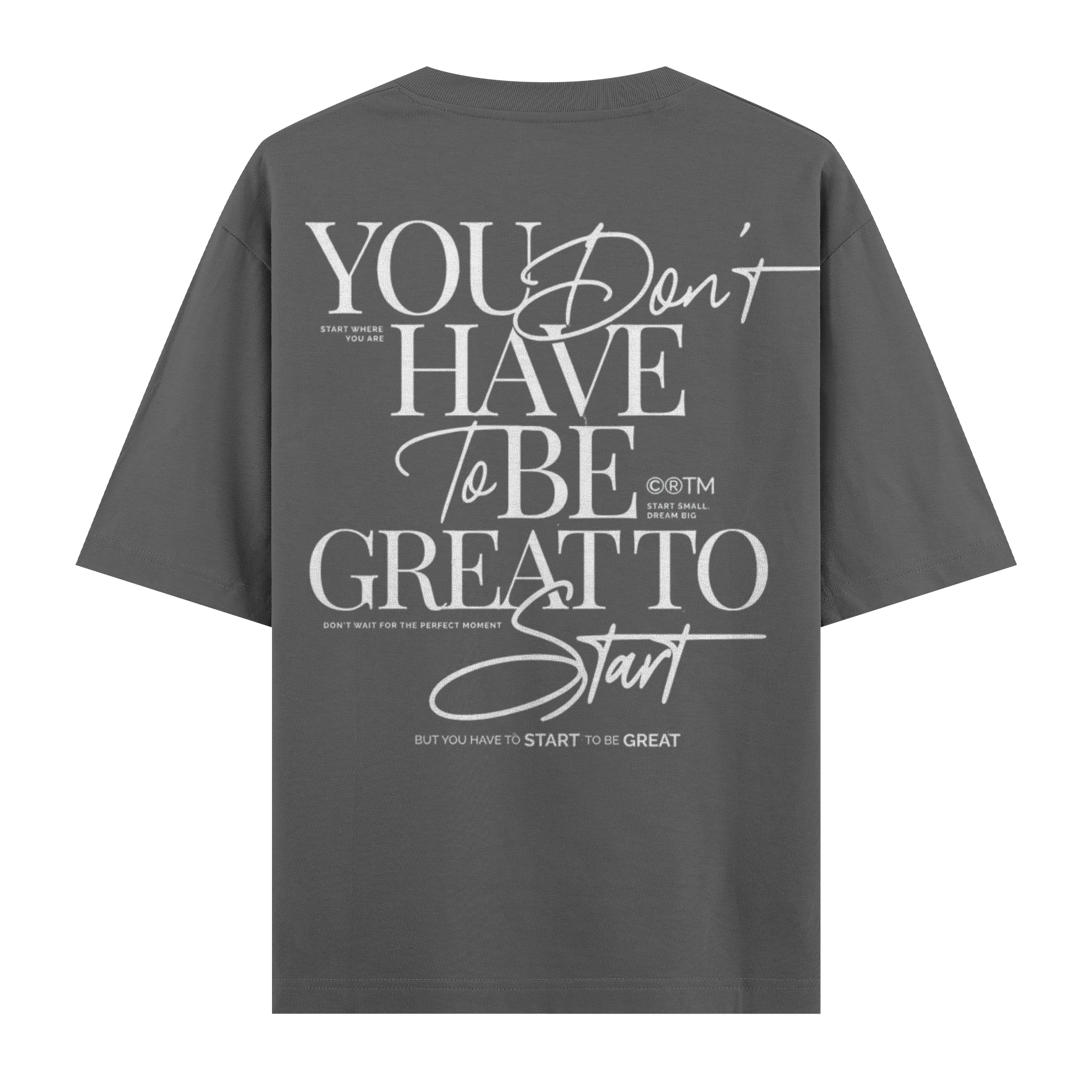 You Dont Have To Be Great Oversize Tişört