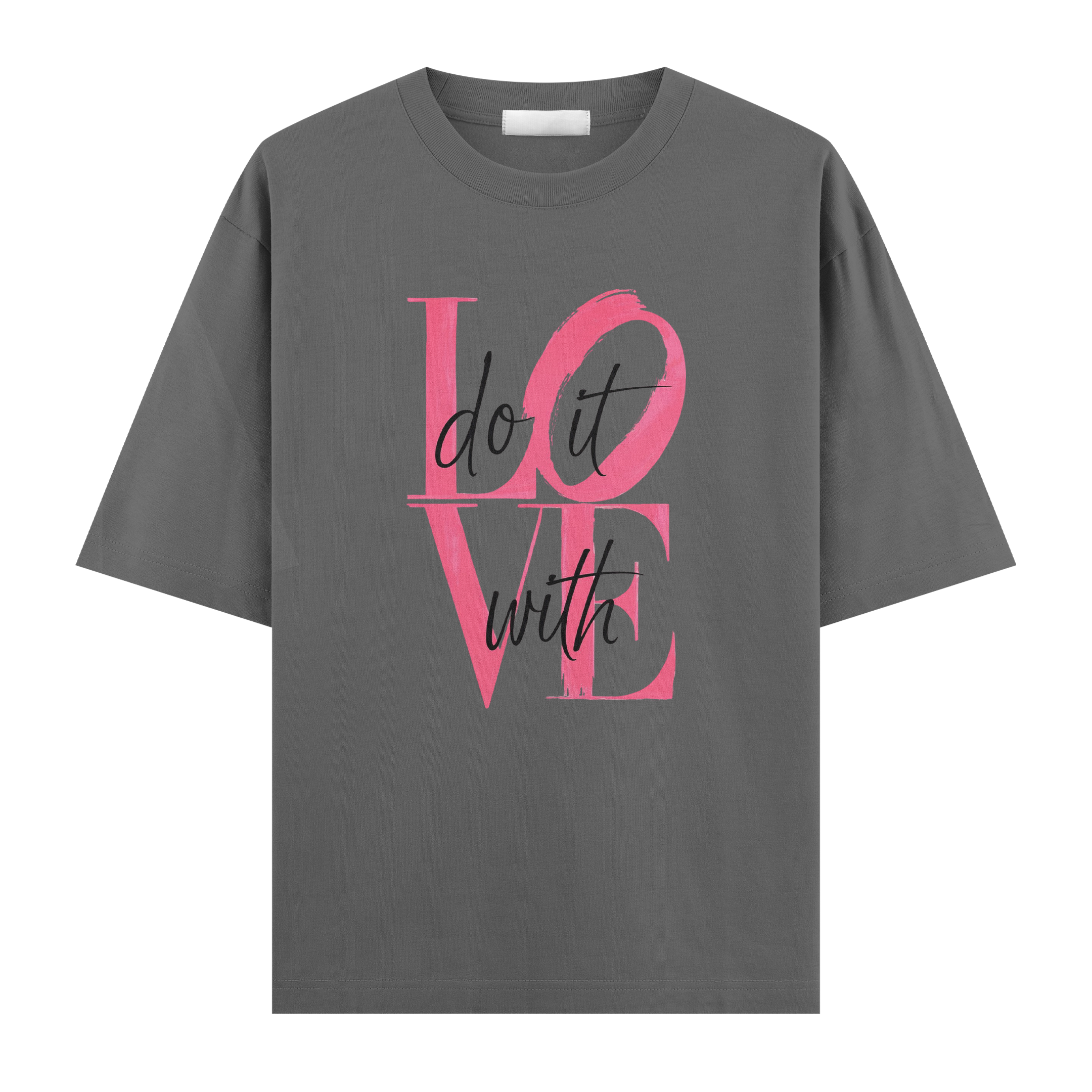 Do It With Love Regular Tişört