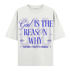 God Is The Reason Oversize Tişört