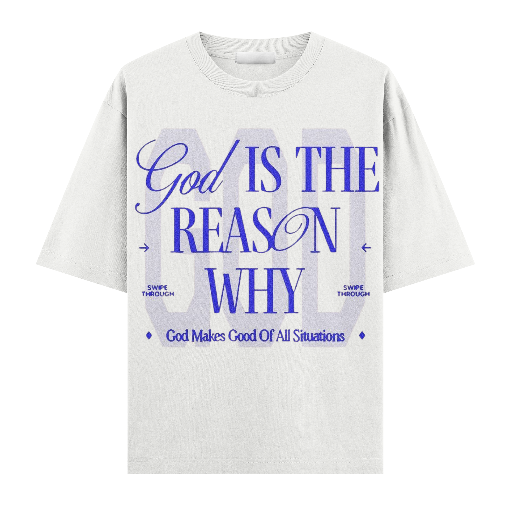 God Is The Reason Oversize Tişört