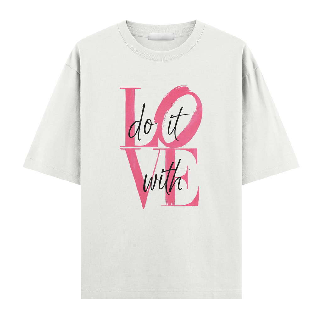 Do It With Love Regular Tişört