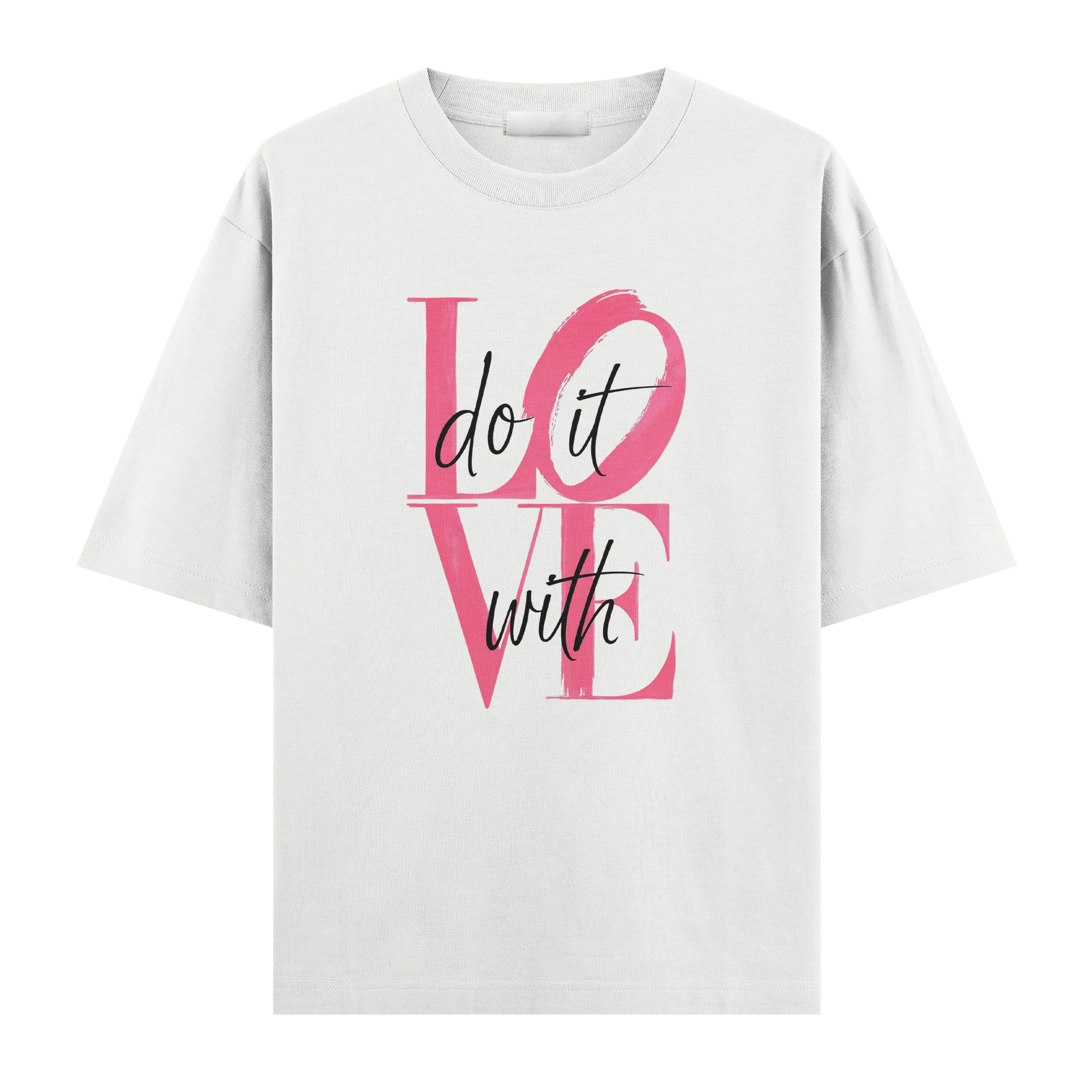 Do It With Love Regular Tişört