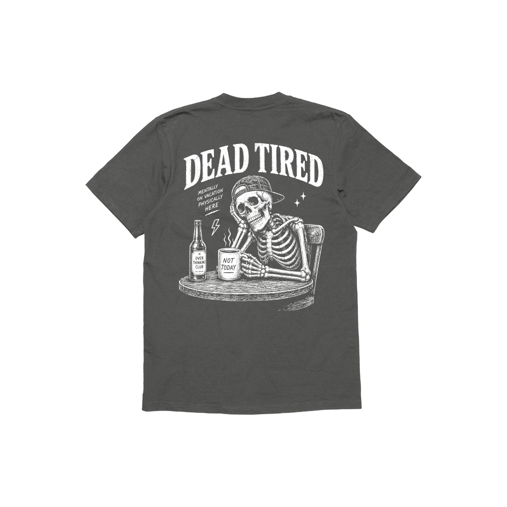 Dead Tired Antrasit