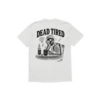 Dead Tired Beyaz