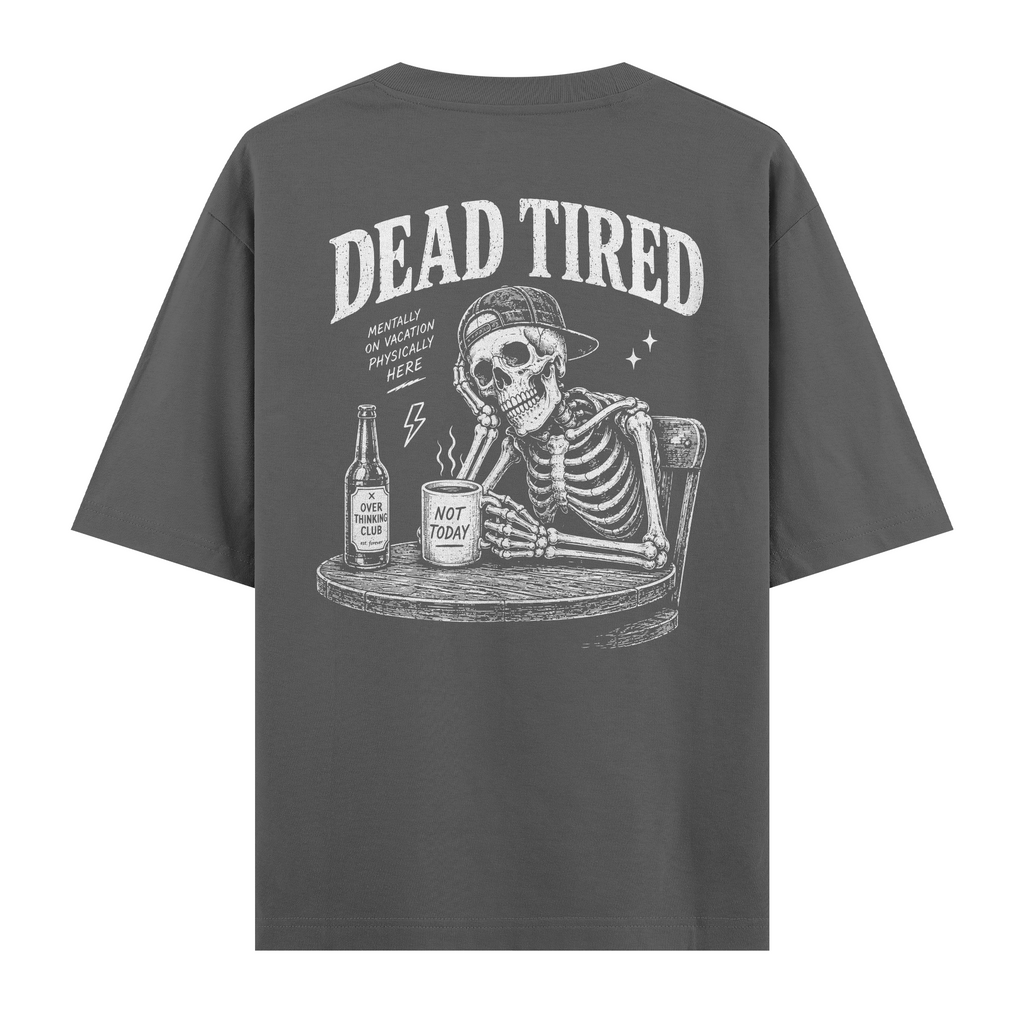Dead Tired Antrasit