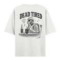Dead Tired Beyaz