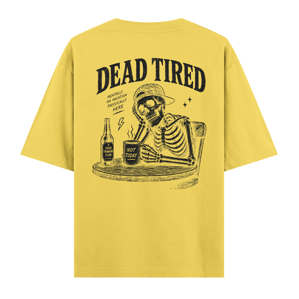 Dead Tired Sarı