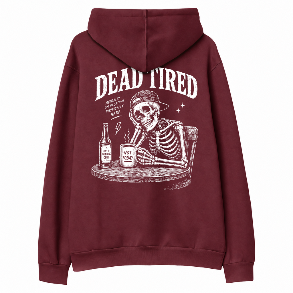 Dead Tired Bordo