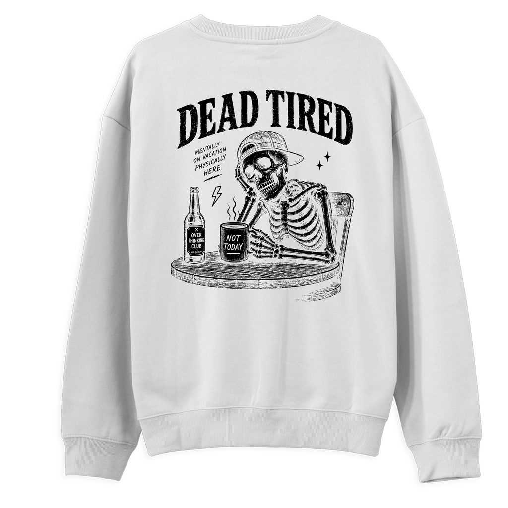 Dead Tired Beyaz