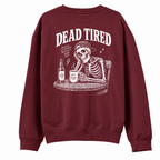 Dead Tired Bordo
