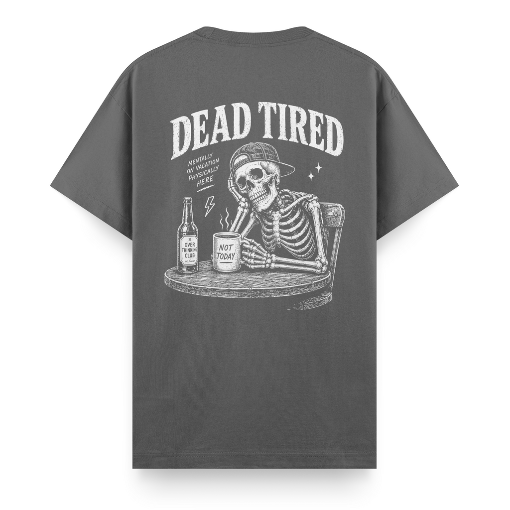 Dead Tired Antrasit