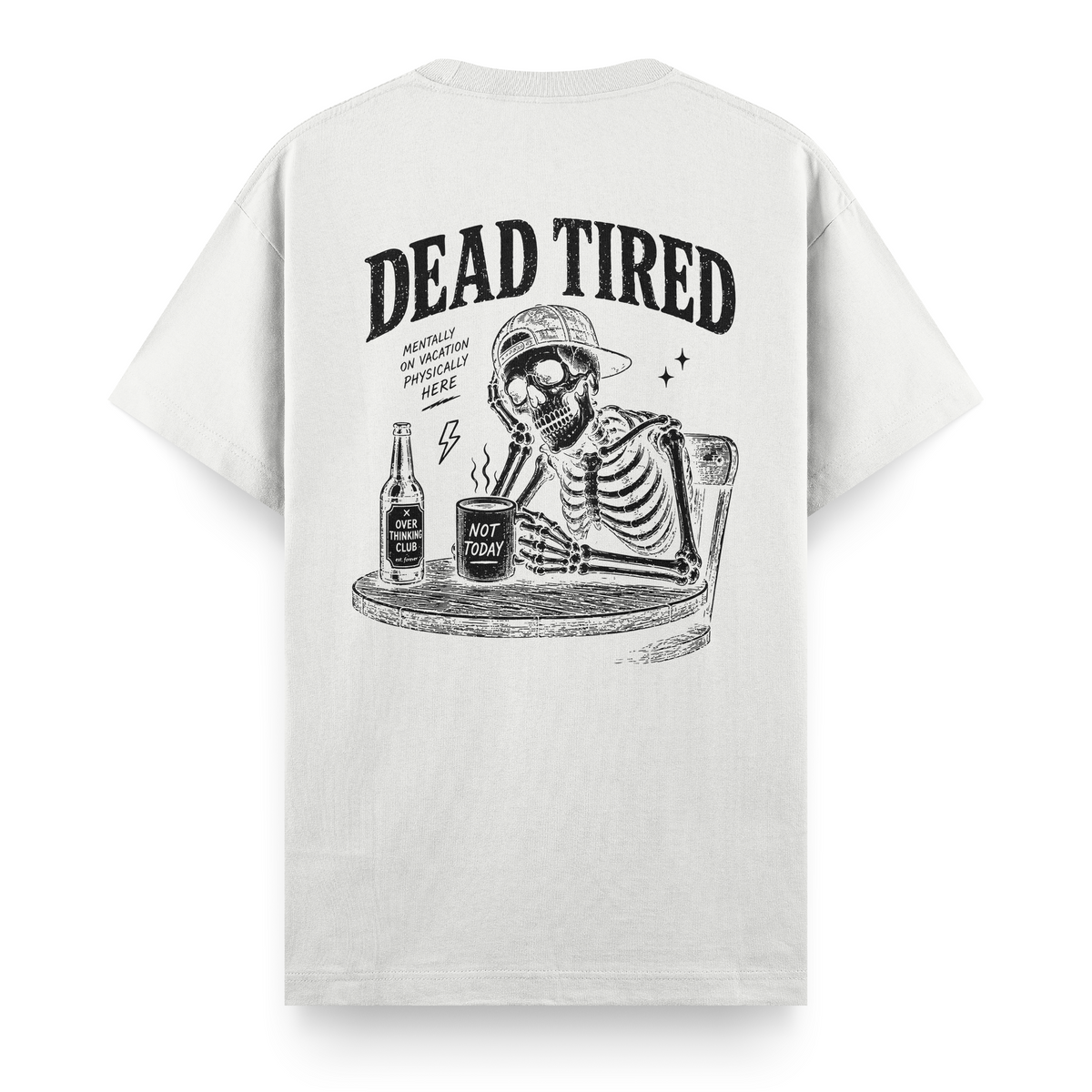 Dead Tired Beyaz
