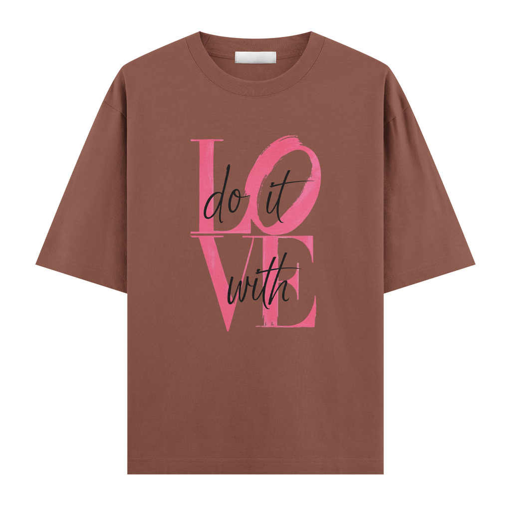 Do It With Love Regular Tişört