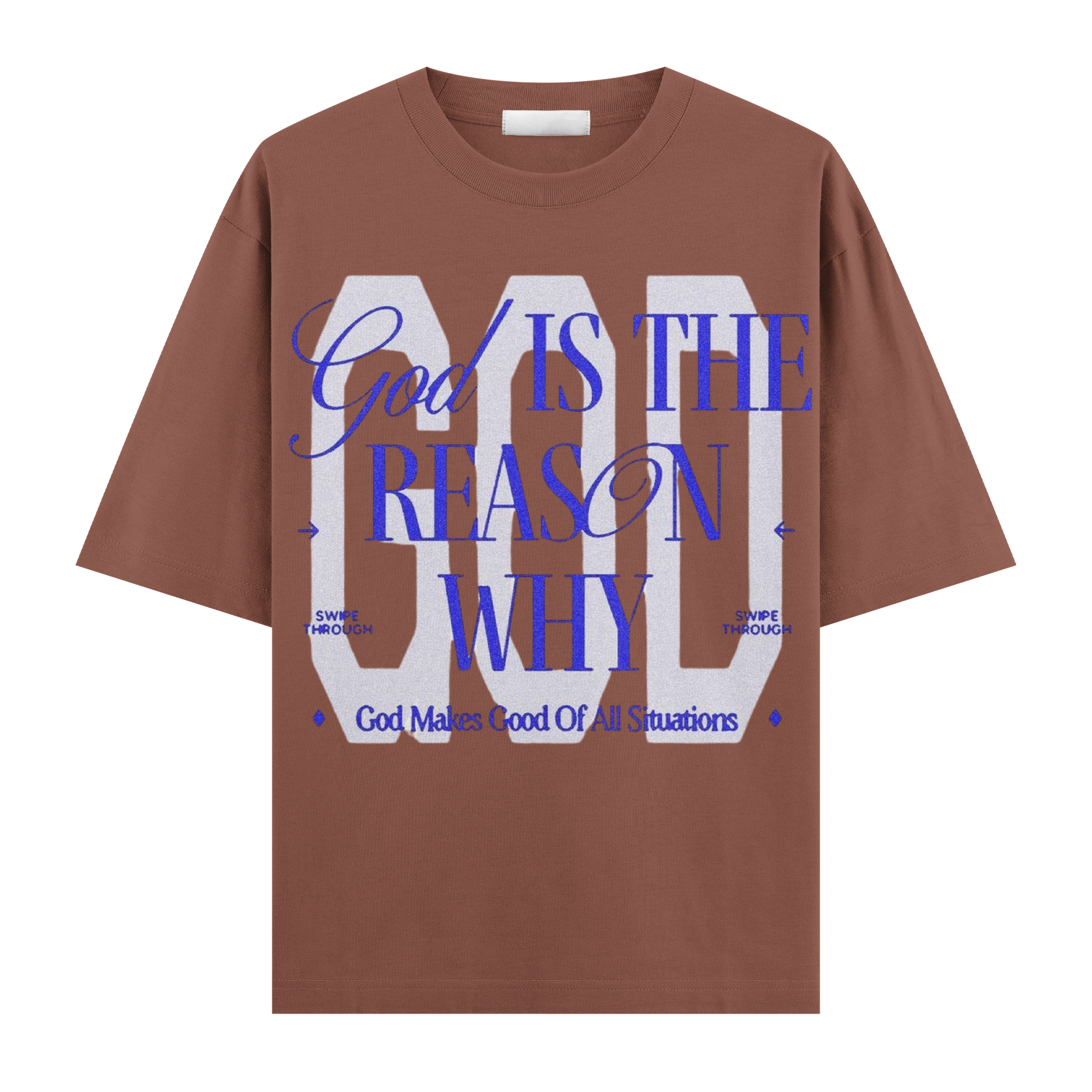 God Is The Reason Oversize Tişört