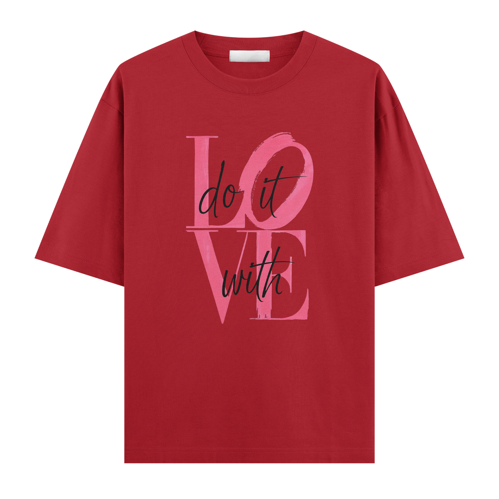 Do It With Love Regular Tişört