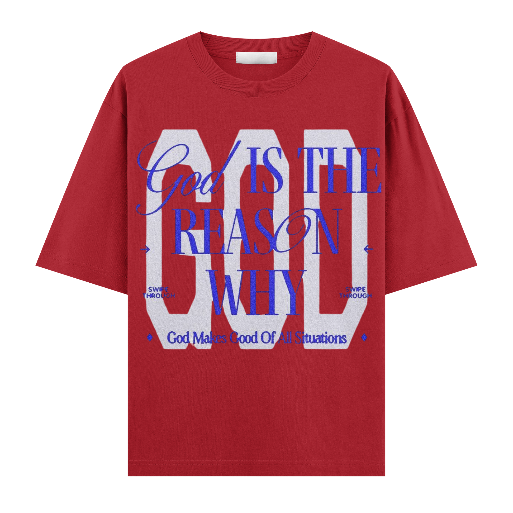 God Is The Reason Oversize Tişört
