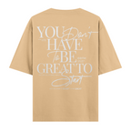 You Dont Have To Be Great Oversize Tişört