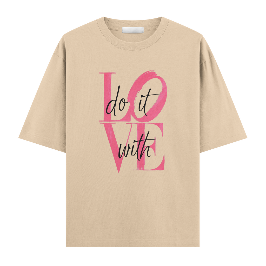 Do It With Love Regular Tişört