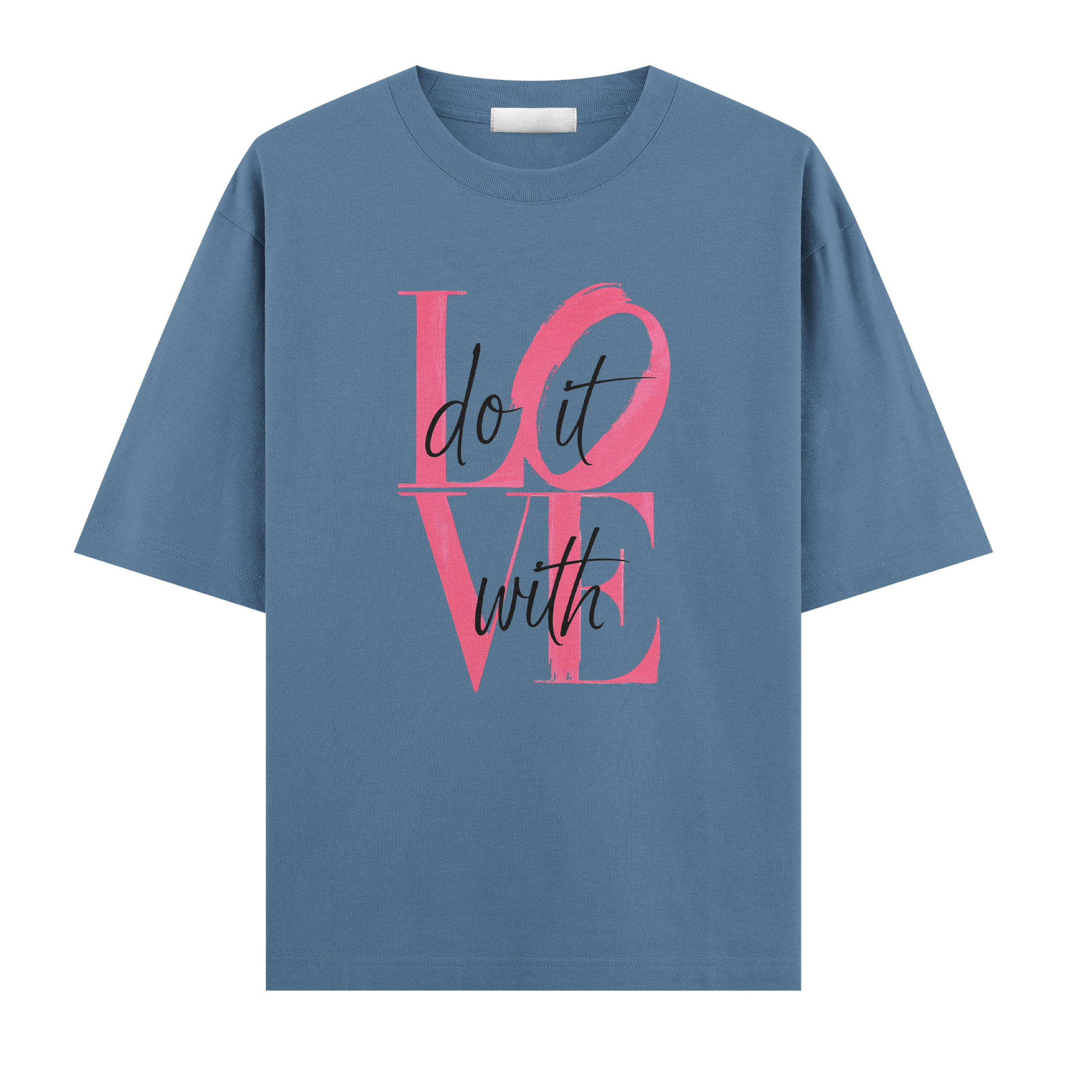 Do It With Love Regular Tişört