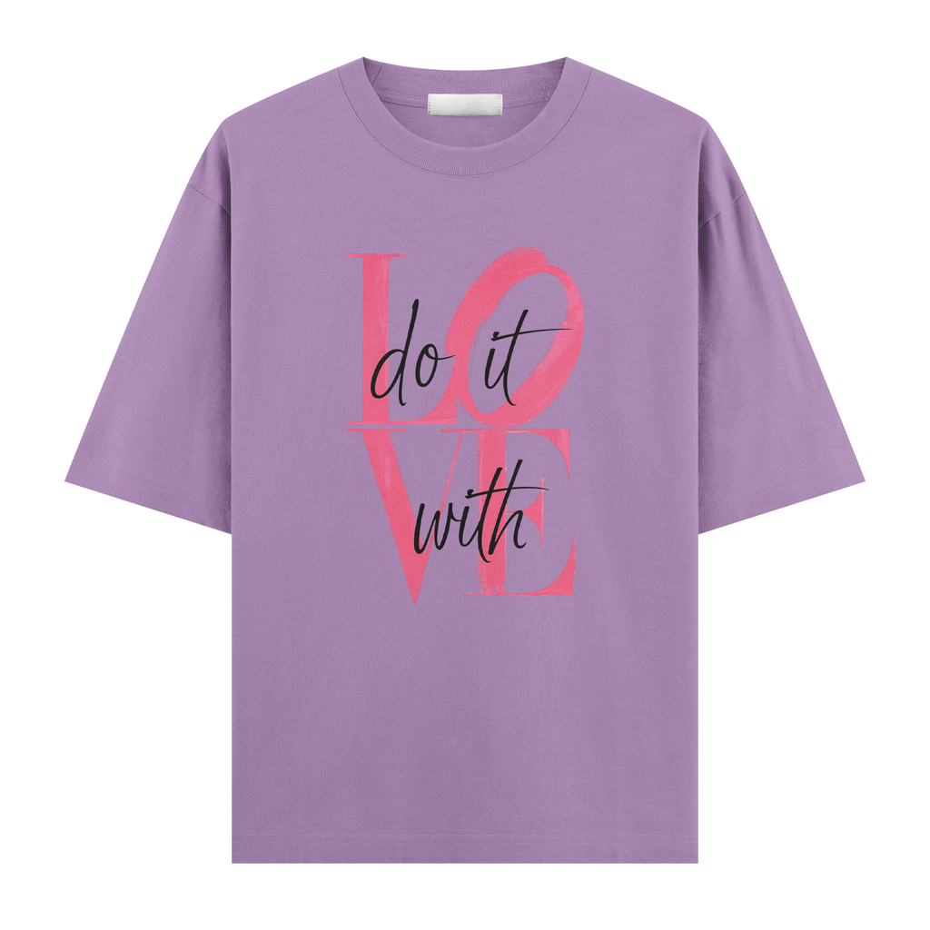 Do It With Love Regular Tişört