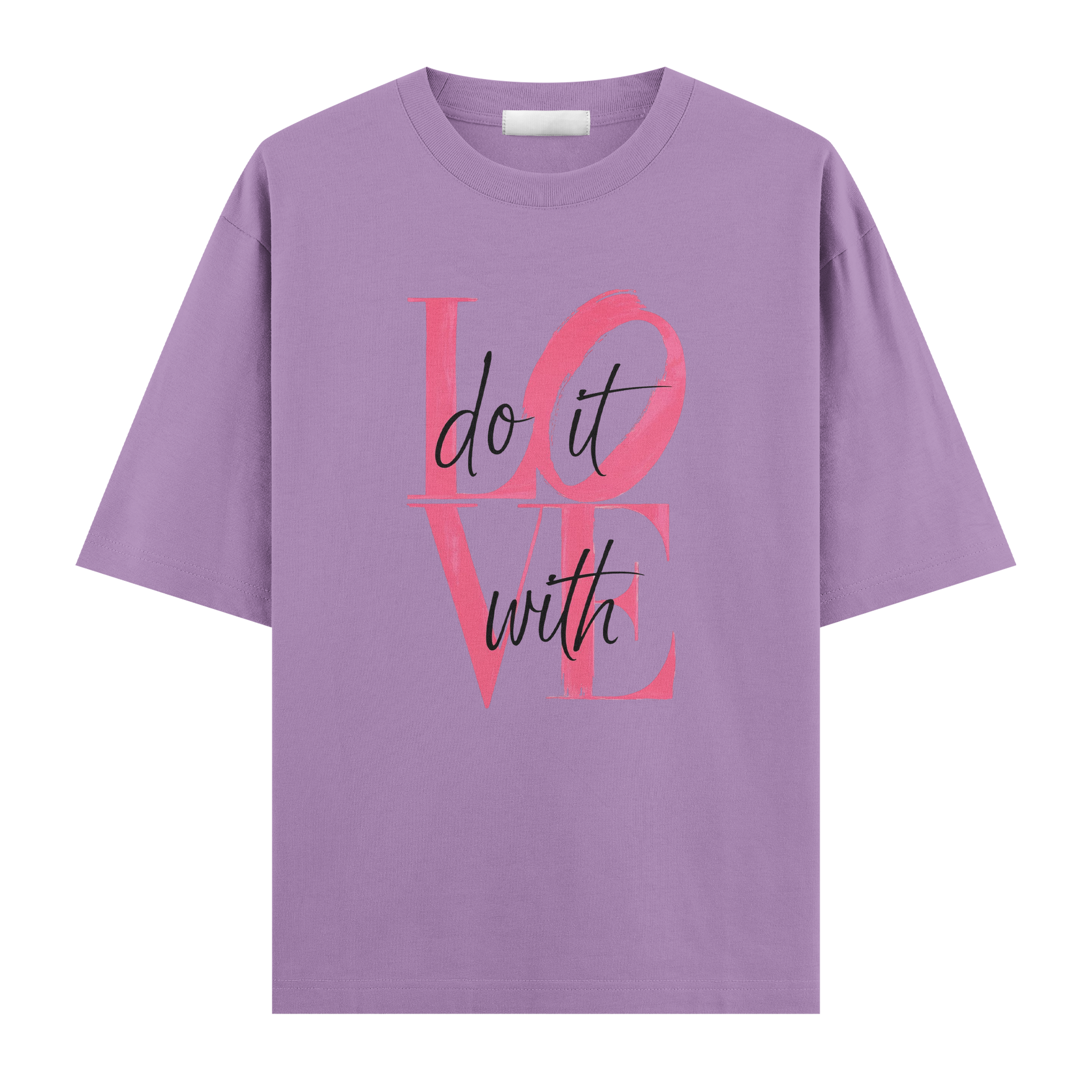 Do It With Love Regular Tişört
