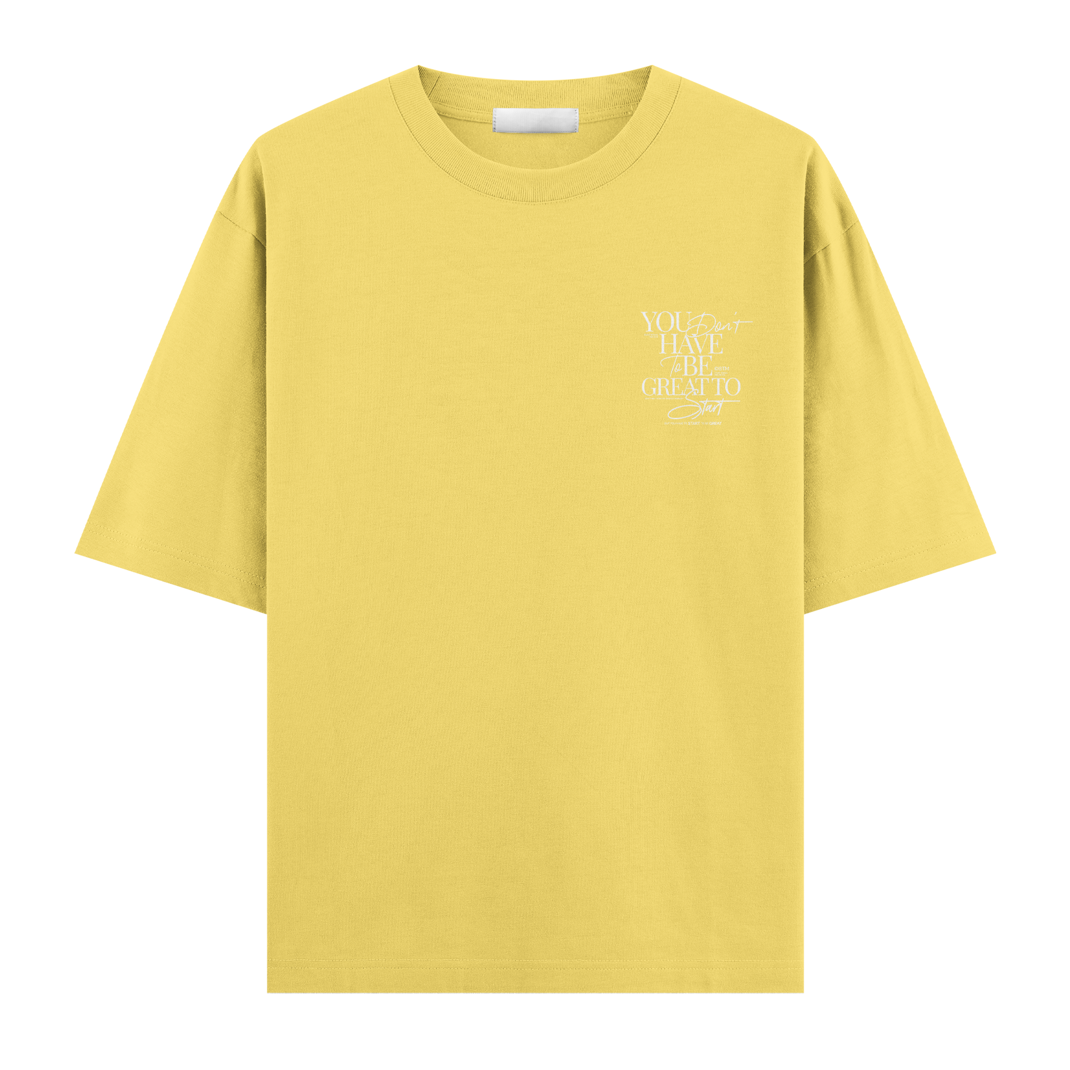 You Dont Have To Be Great Oversize Tişört