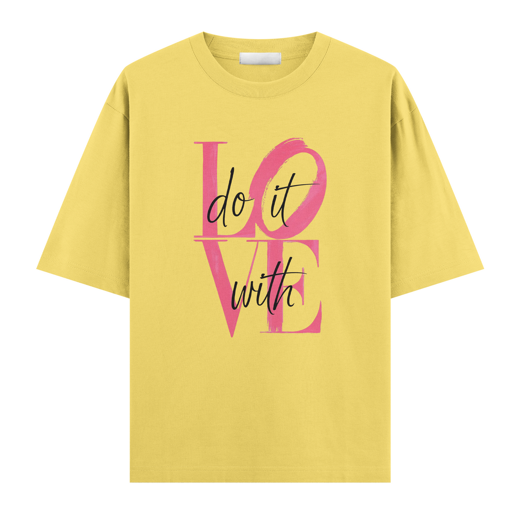 Do It With Love Regular Tişört