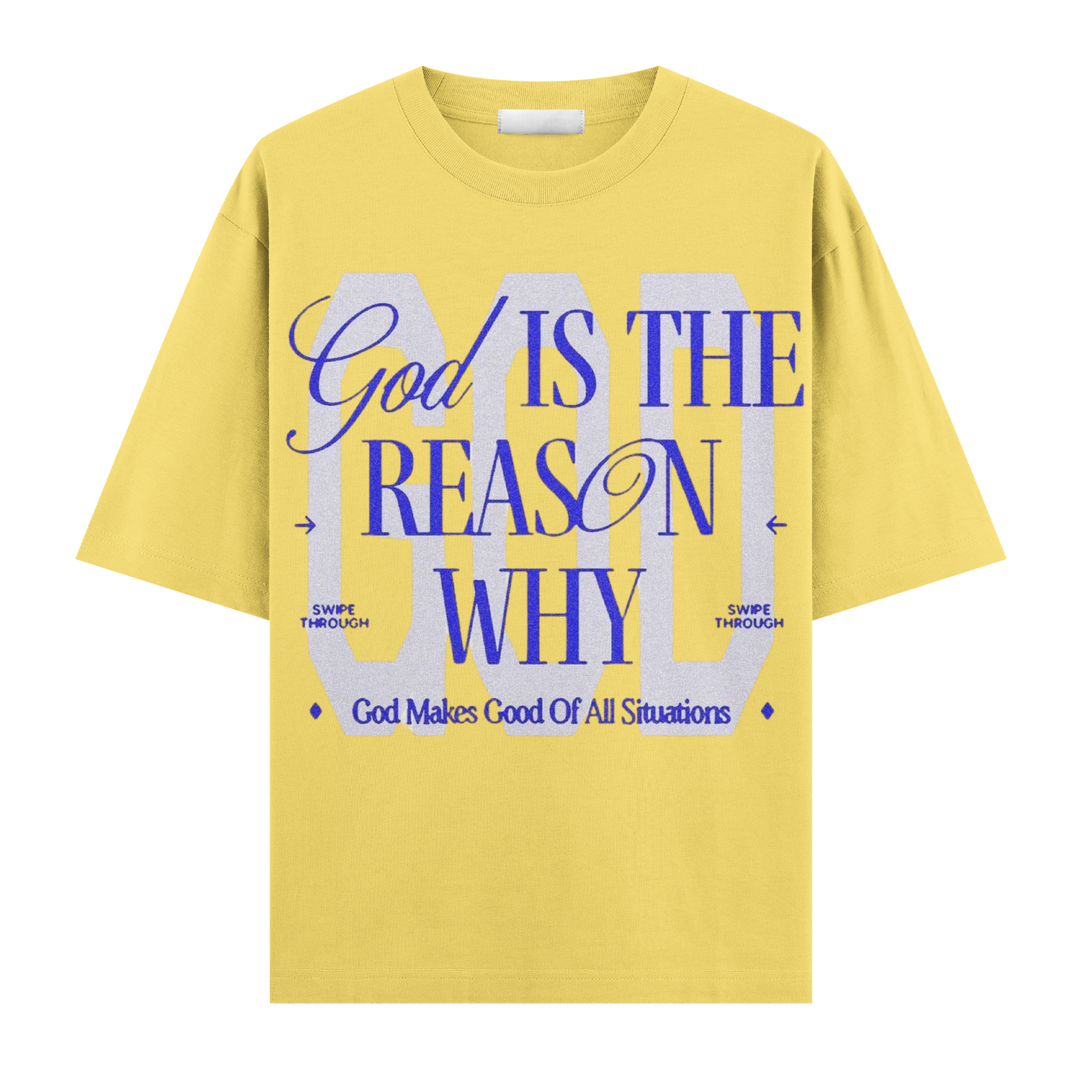 God Is The Reason Oversize Tişört