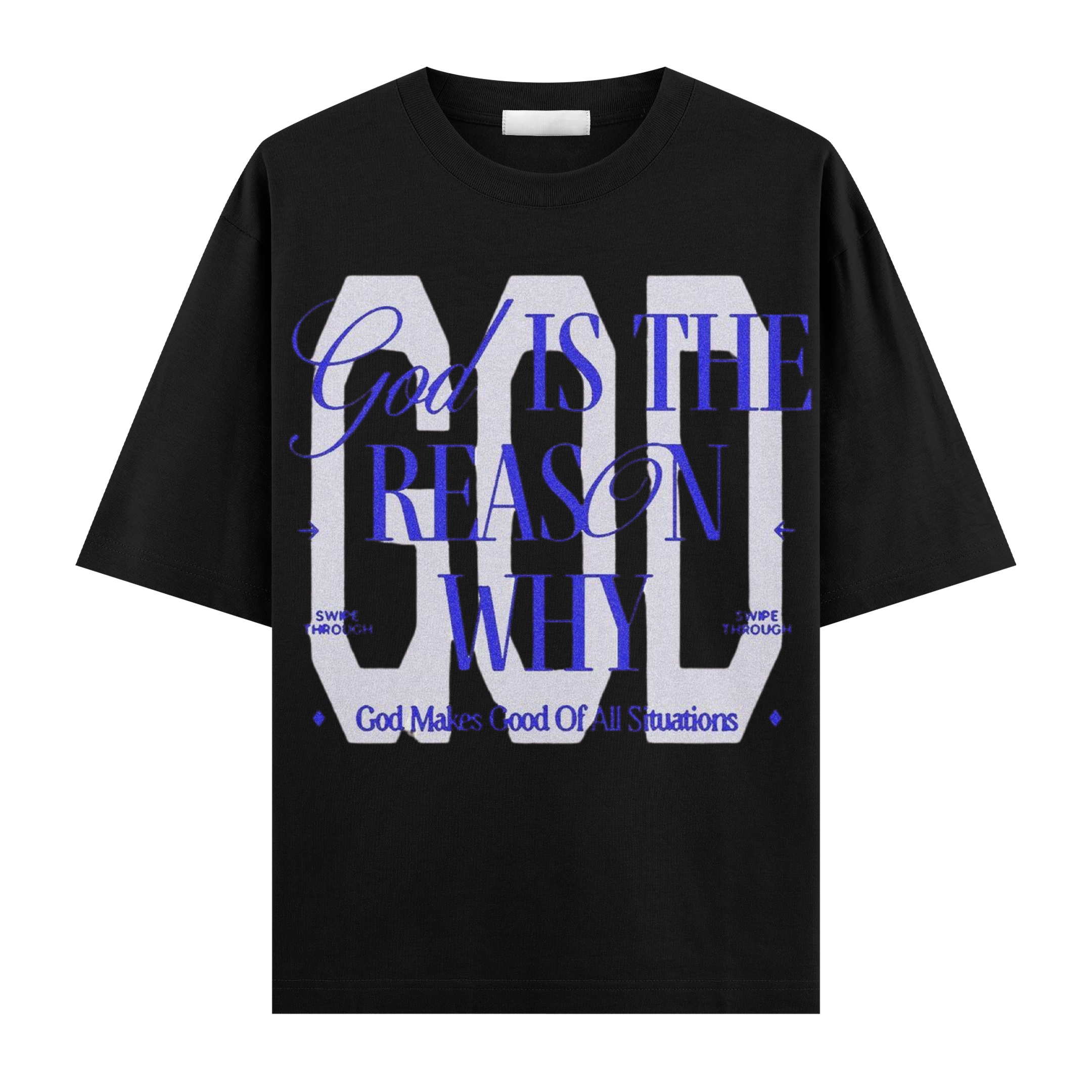 God Is The Reason Oversize Tişört