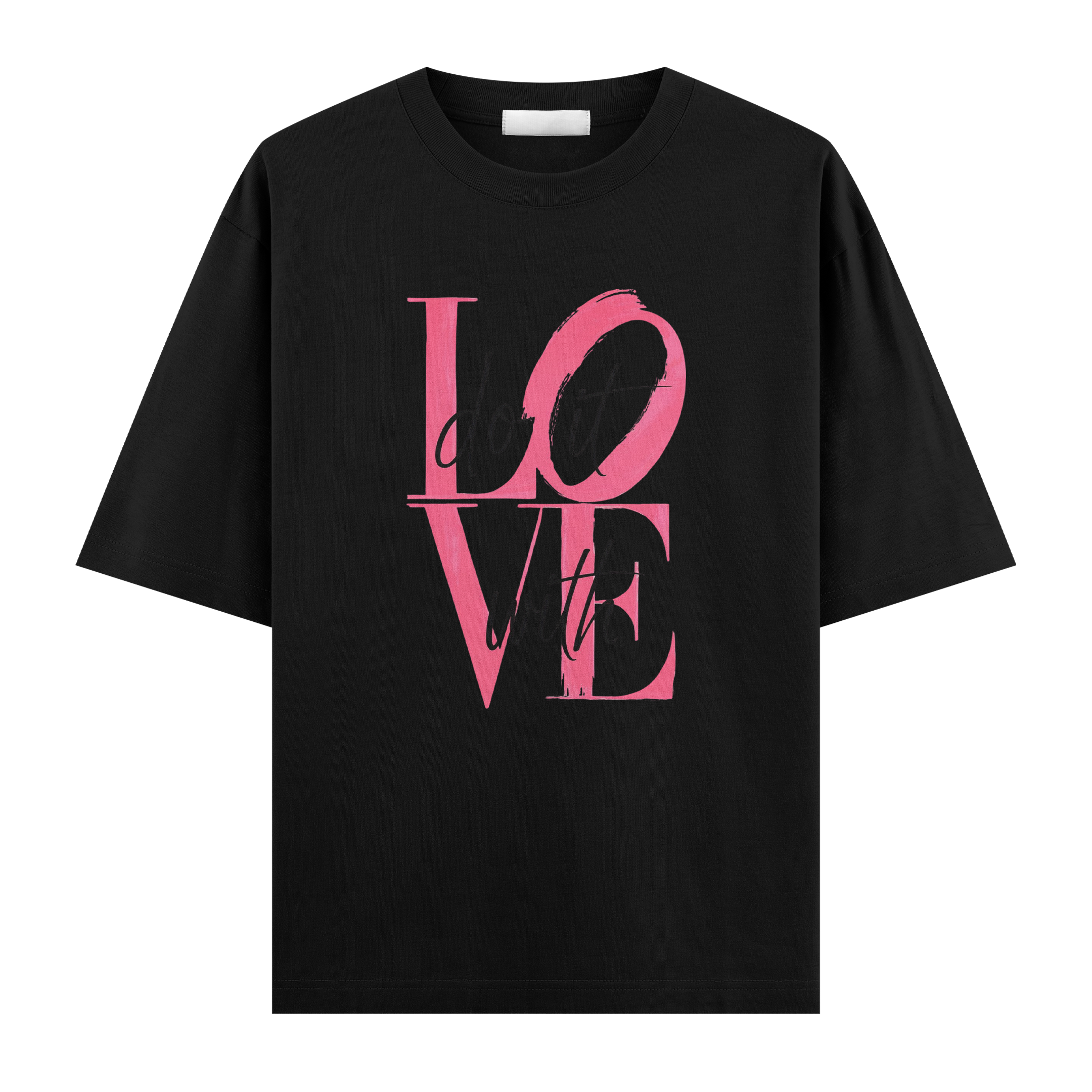 Do It With Love Regular Tişört