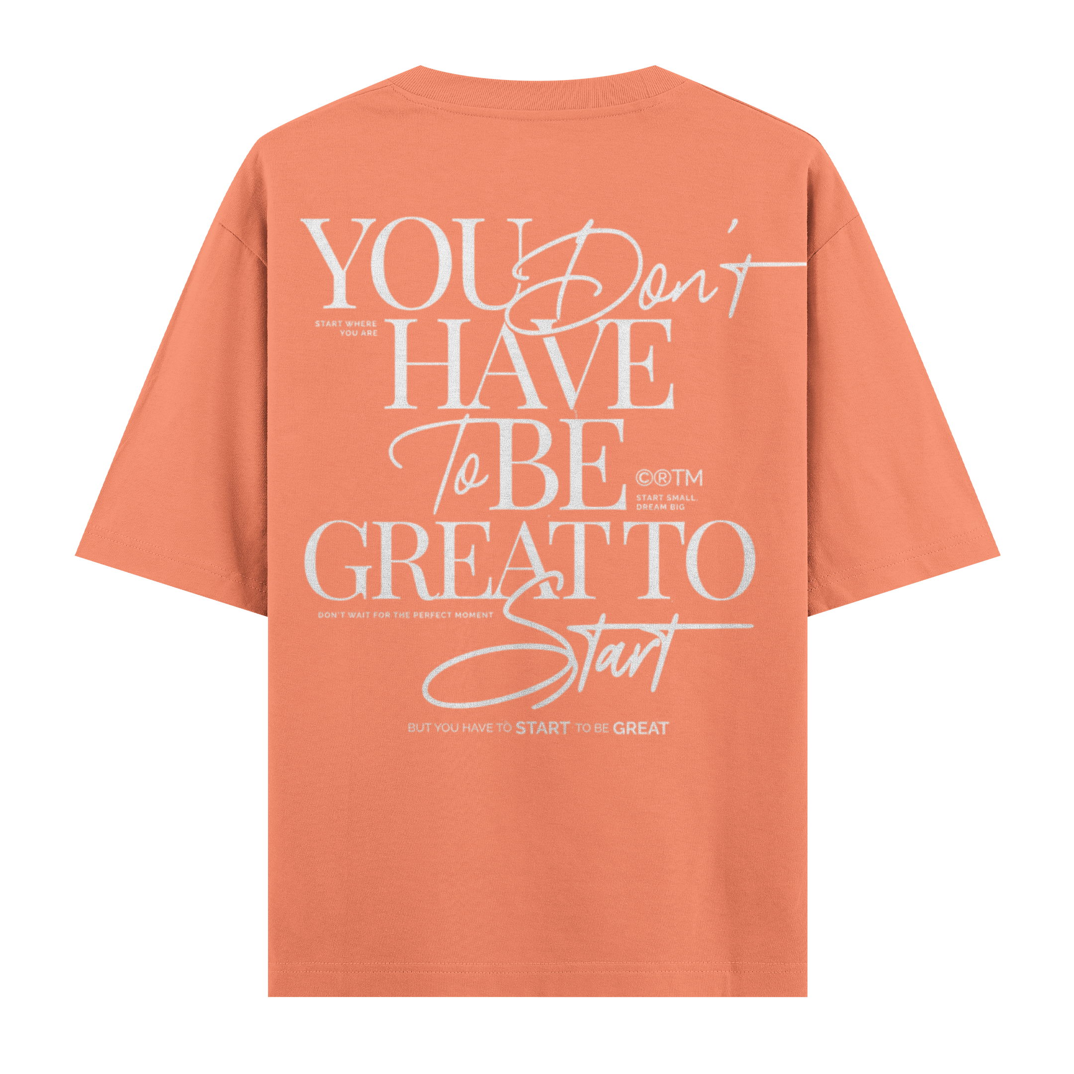 You Dont Have To Be Great Oversize Tişört