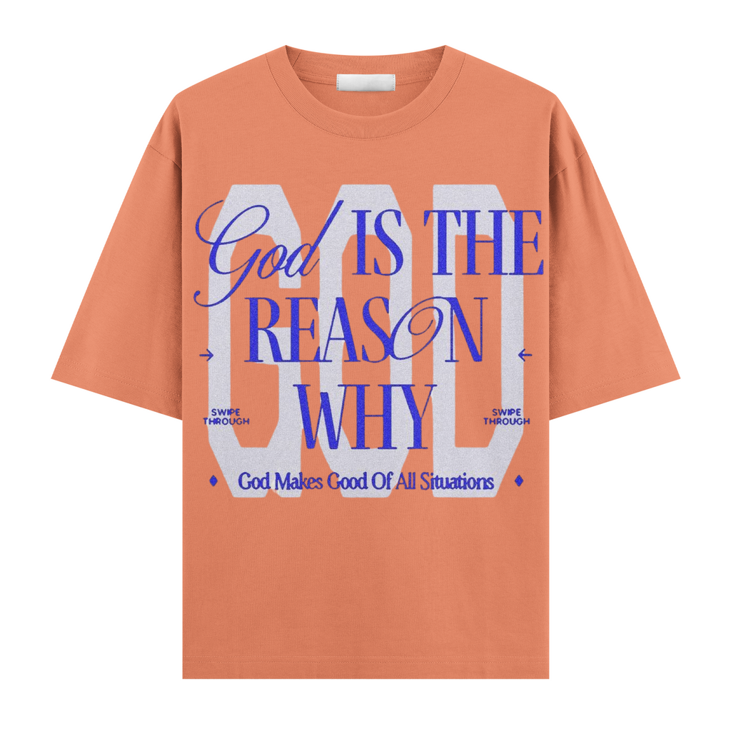 God Is The Reason Oversize Tişört