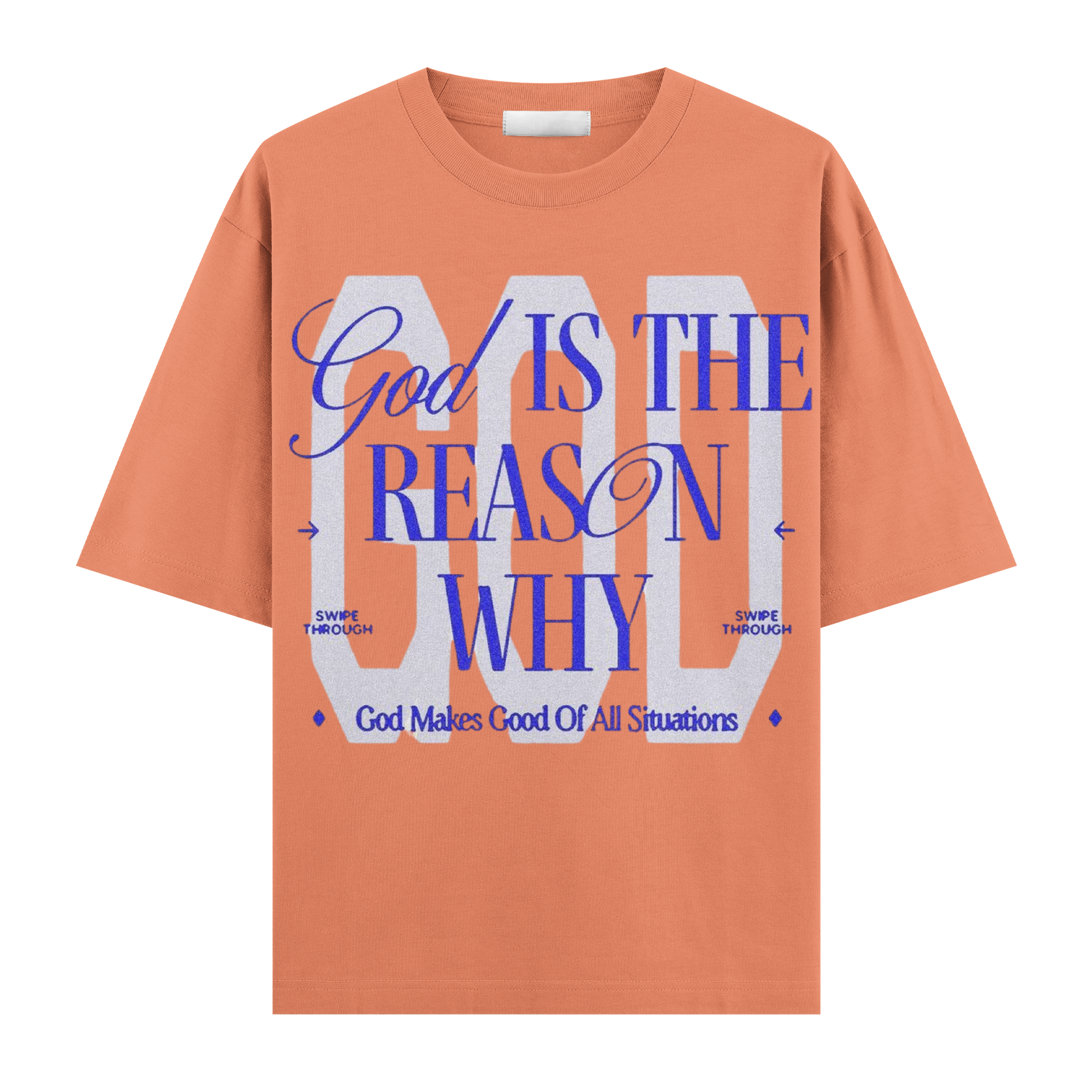 God Is The Reason Oversize Tişört