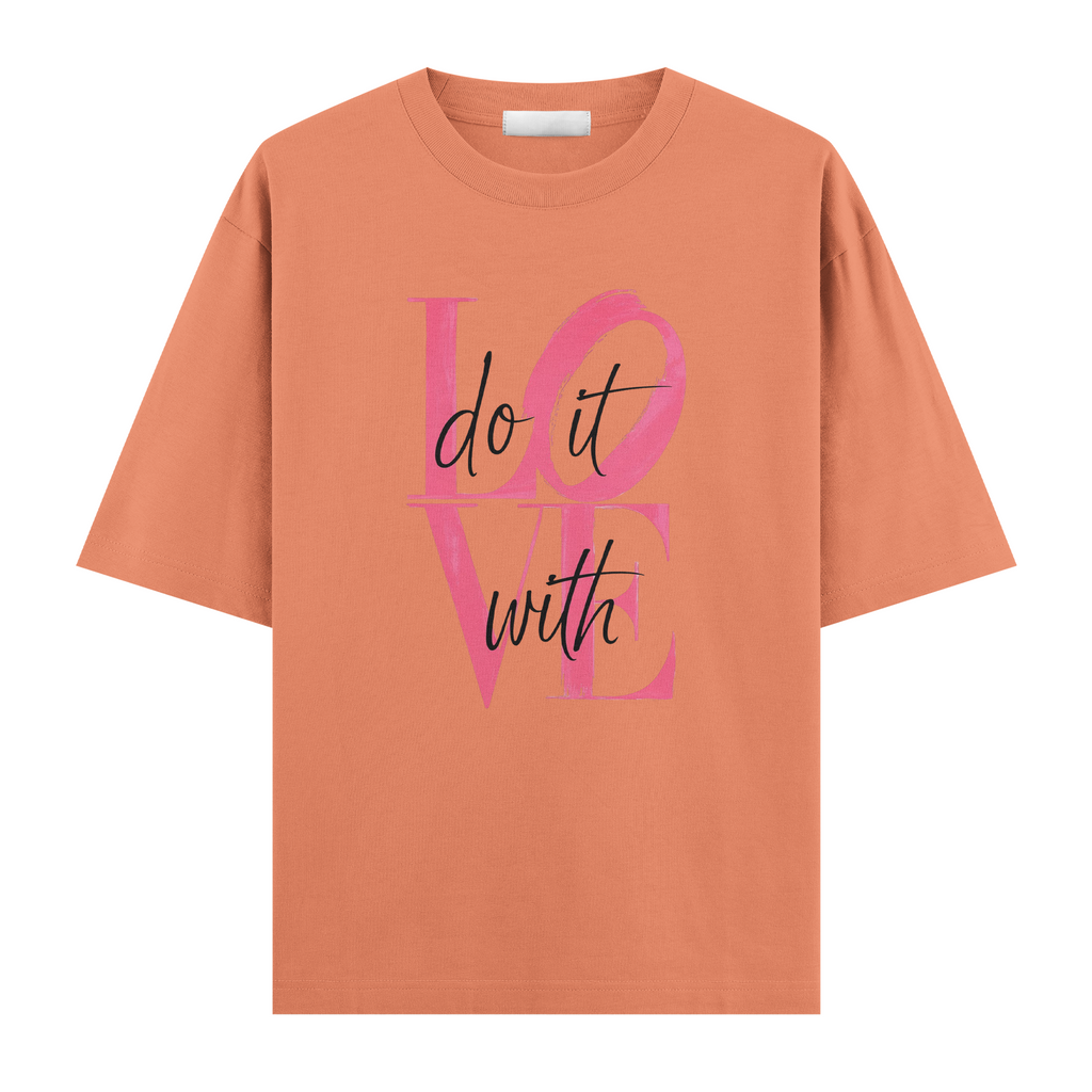 Do It With Love Regular Tişört