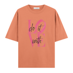 Do It With Love Regular Tişört