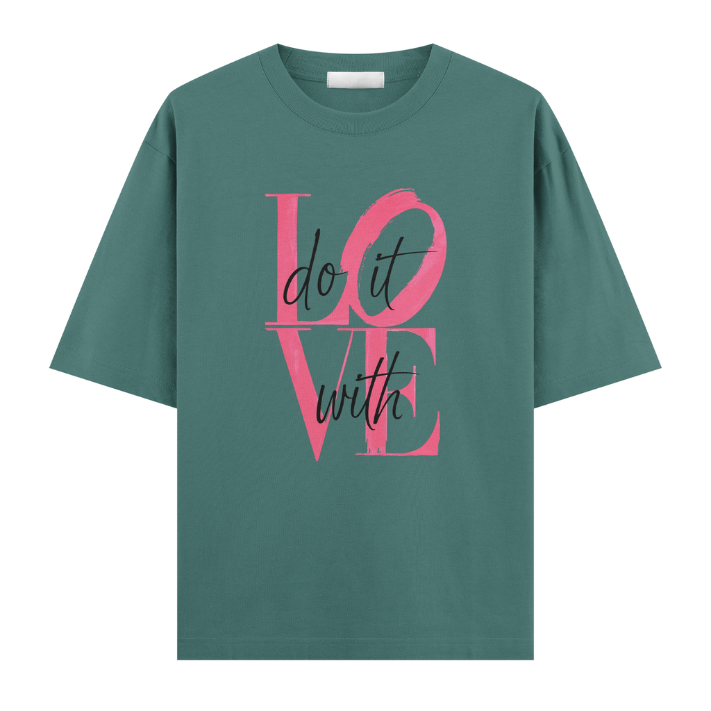 Do It With Love Regular Tişört