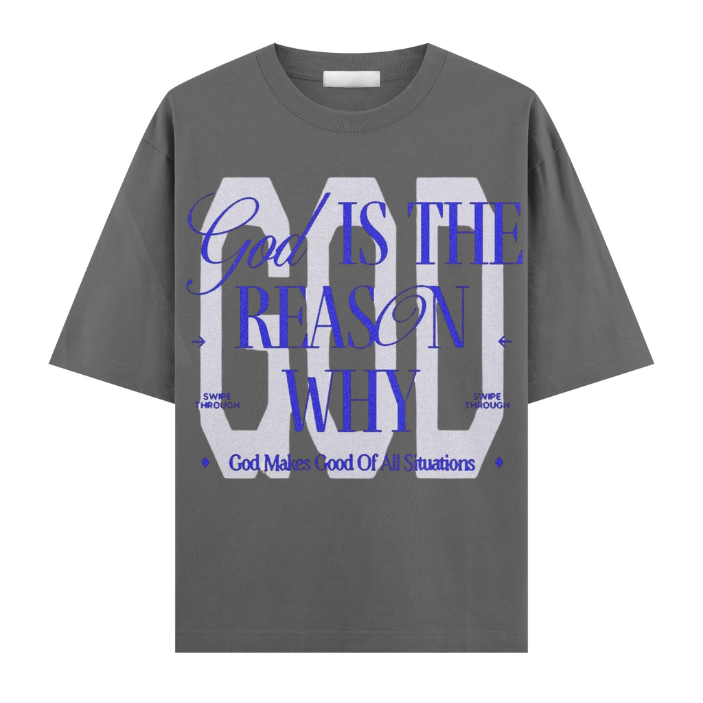 God Is The Reason Oversize Tişört
